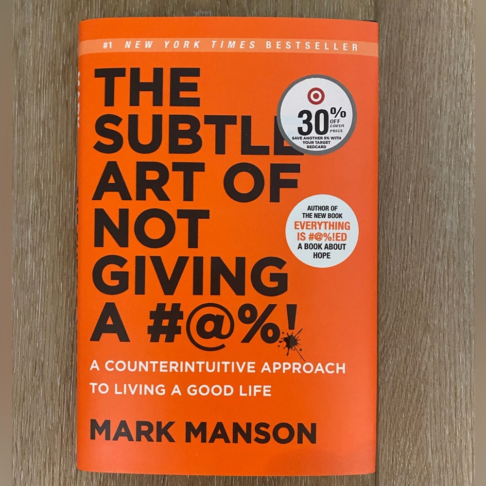 The Subtle Art of Not Giving A #@%!